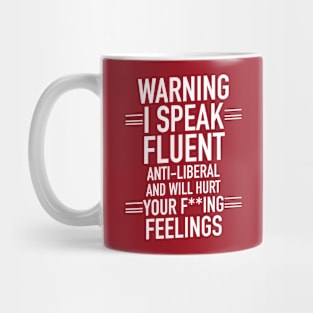 Anti Biden Anti Democrat Anti Liberal Funny Gifts - I Speak Fluent Anti-Liberal Funny Grunge Mug